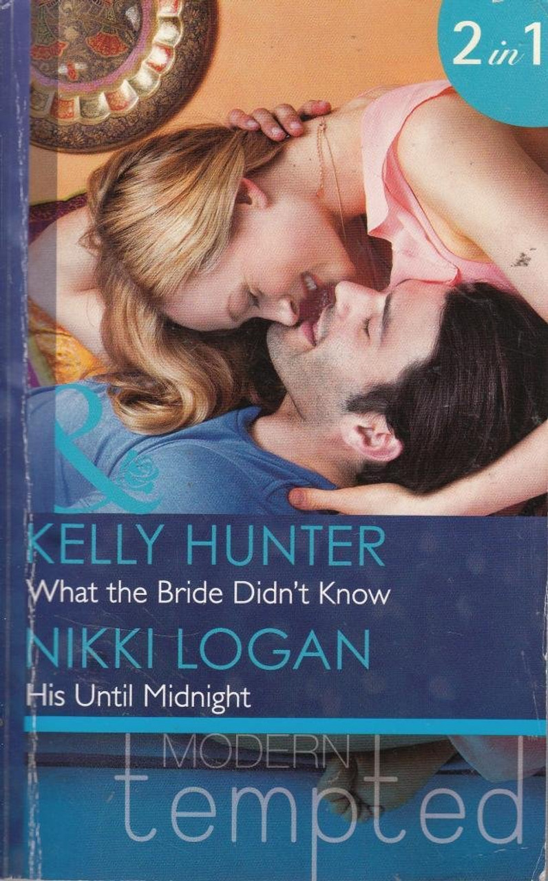 Mills & Boon / Modern / 2 in 1 / What the Bride Didn't Know / His Until Midnight