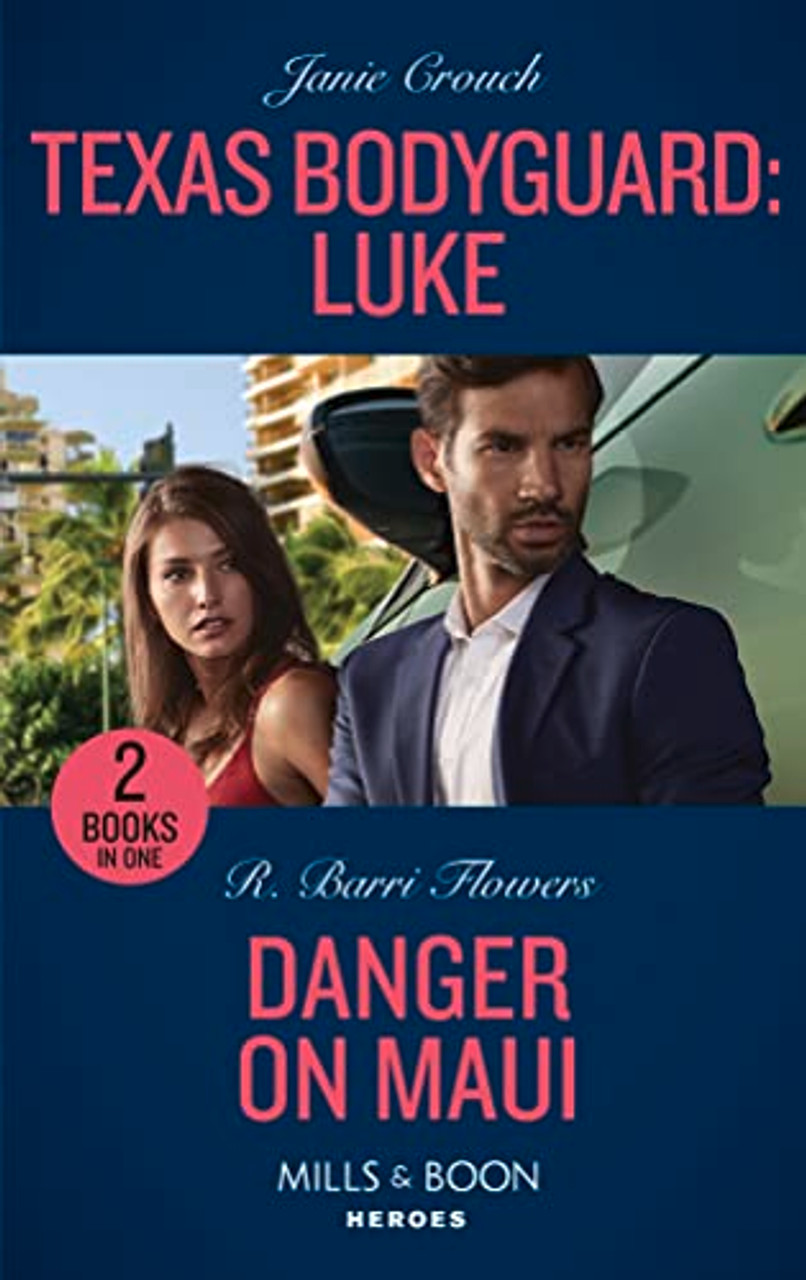 Mills & Boon / Heroes / 2 in 1 / Texas Bodyguard: Luke / Danger on Maui