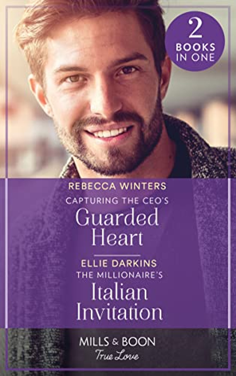 Mills & Boon / True Love / 2 in 1 / Capturing The Ceo's Guarded Heart / The Millionaire's Italian Invitation