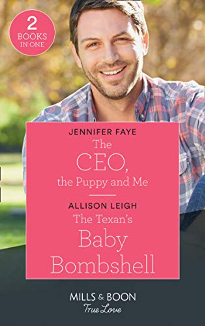 Mills & Boon / True Love / 2 in 1 / The Ceo, The Puppy And Me / The Texan's Baby Bombshell