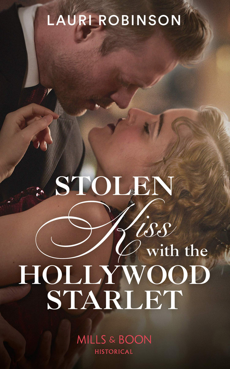 Mills & Boon / Historical / Stolen Kiss With The Hollywood Starlet