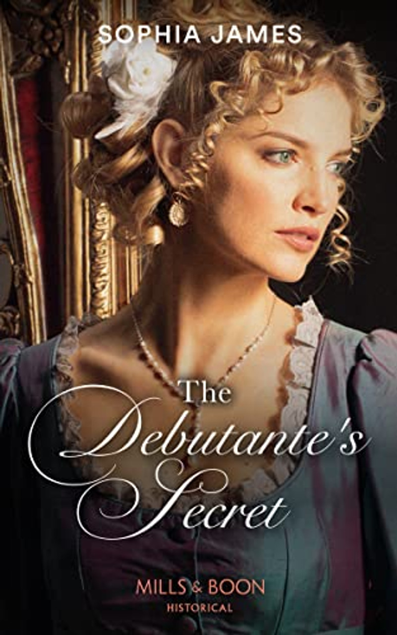 Mills & Boon / Historical / The Debutante's Secret