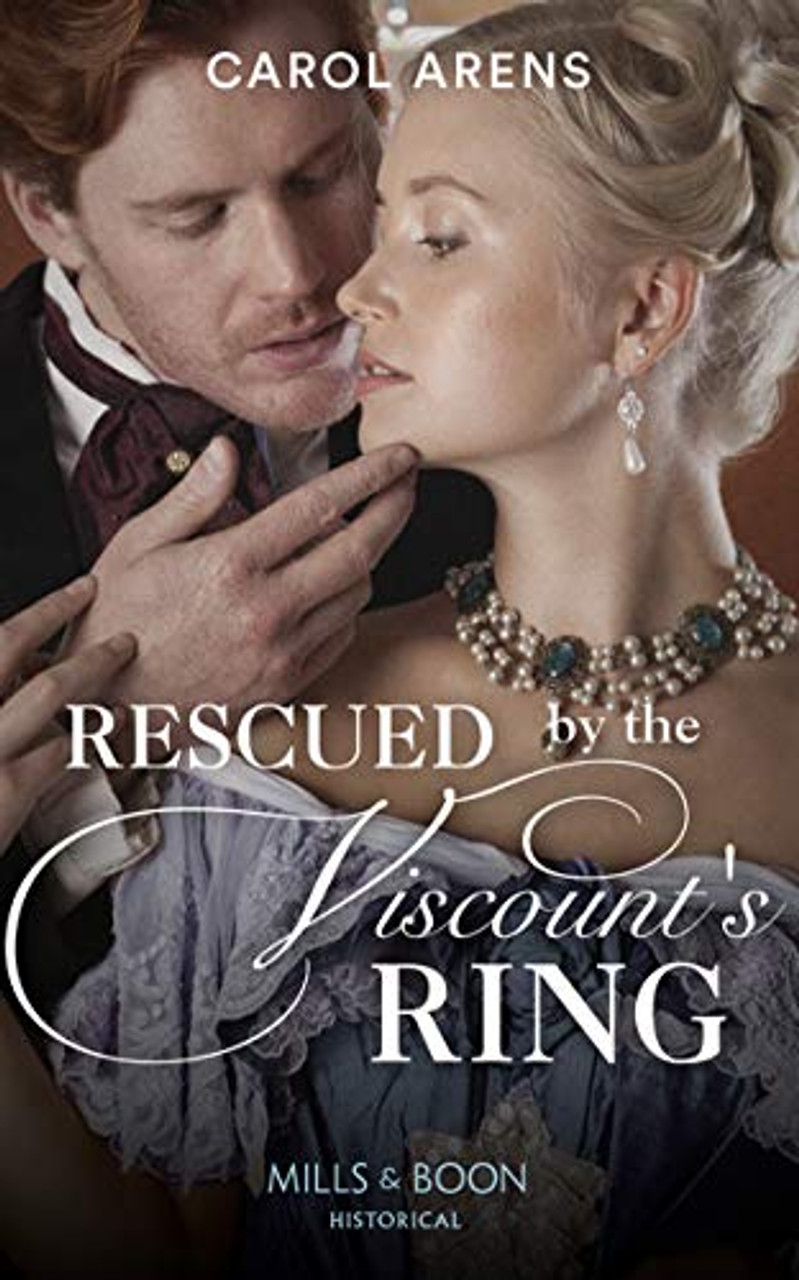 Mills & Boon / Historical / Rescued By Viscounts Ring