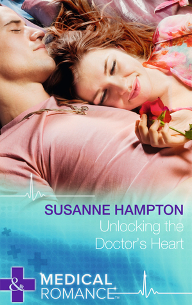 Mills & Boon / Medical / Unlocking the Doctor's Heart