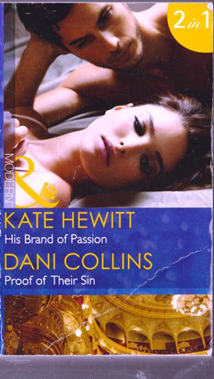 Mills & Boon / Modern / 2 in 1 / His Brand of Passion / Proof of Their Sin