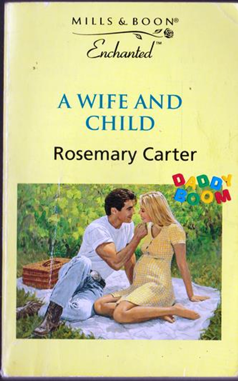 Mills & Boon / Enchanted / A Wife and Child