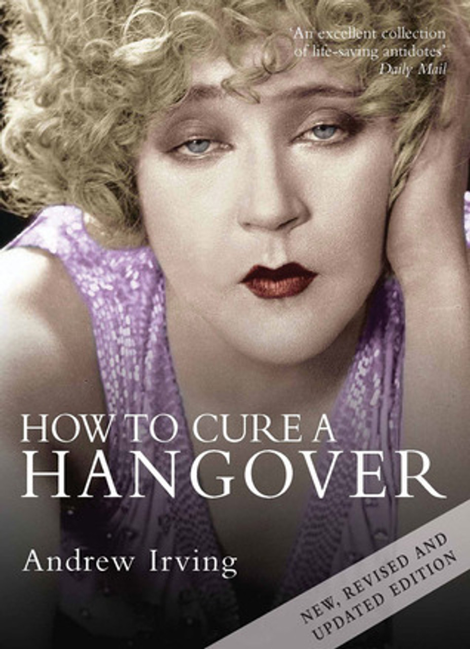 Andrew Irving / How to Cure a Hangover (Hardback)
