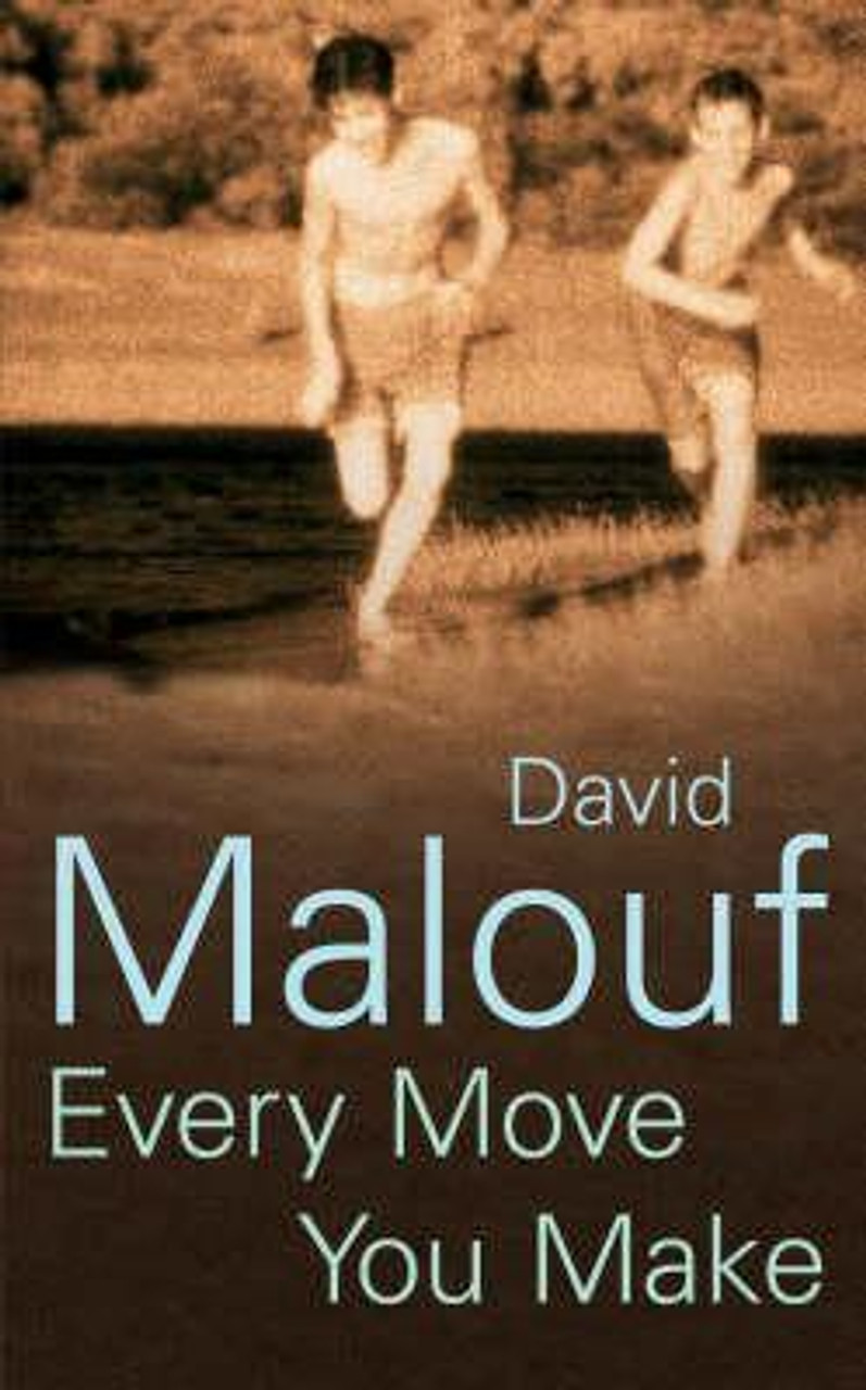 David Malouf / Every Move You Make (Hardback)