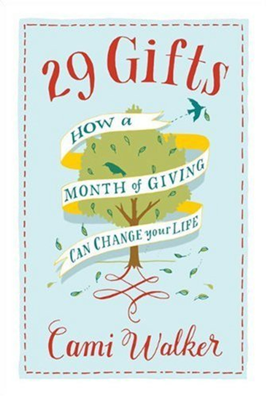 Cami Walker / 29 Gifts: How a Month of Giving Can Change Your Life (Hardback)