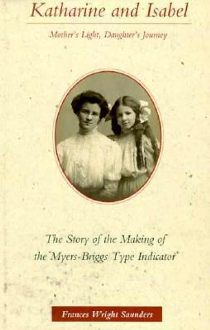 Frances Wright Saunders / Katherine and Isabel: Mother's Light, Daughter's Journey (Hardback)