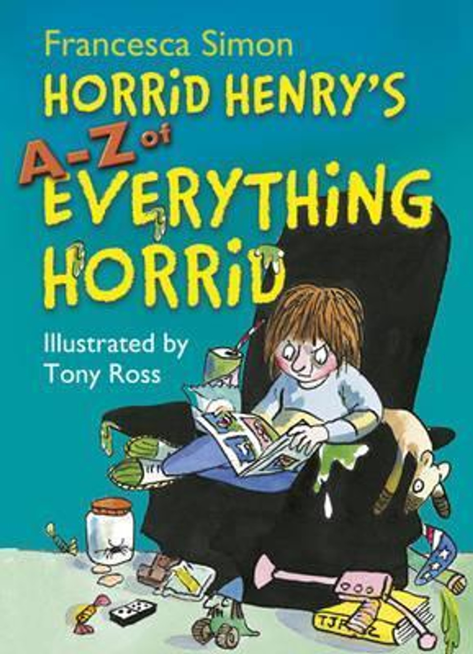 Francesca Simon / Horrid Henry's A-Z of Everything Horrid (Children's Coffee Table book)