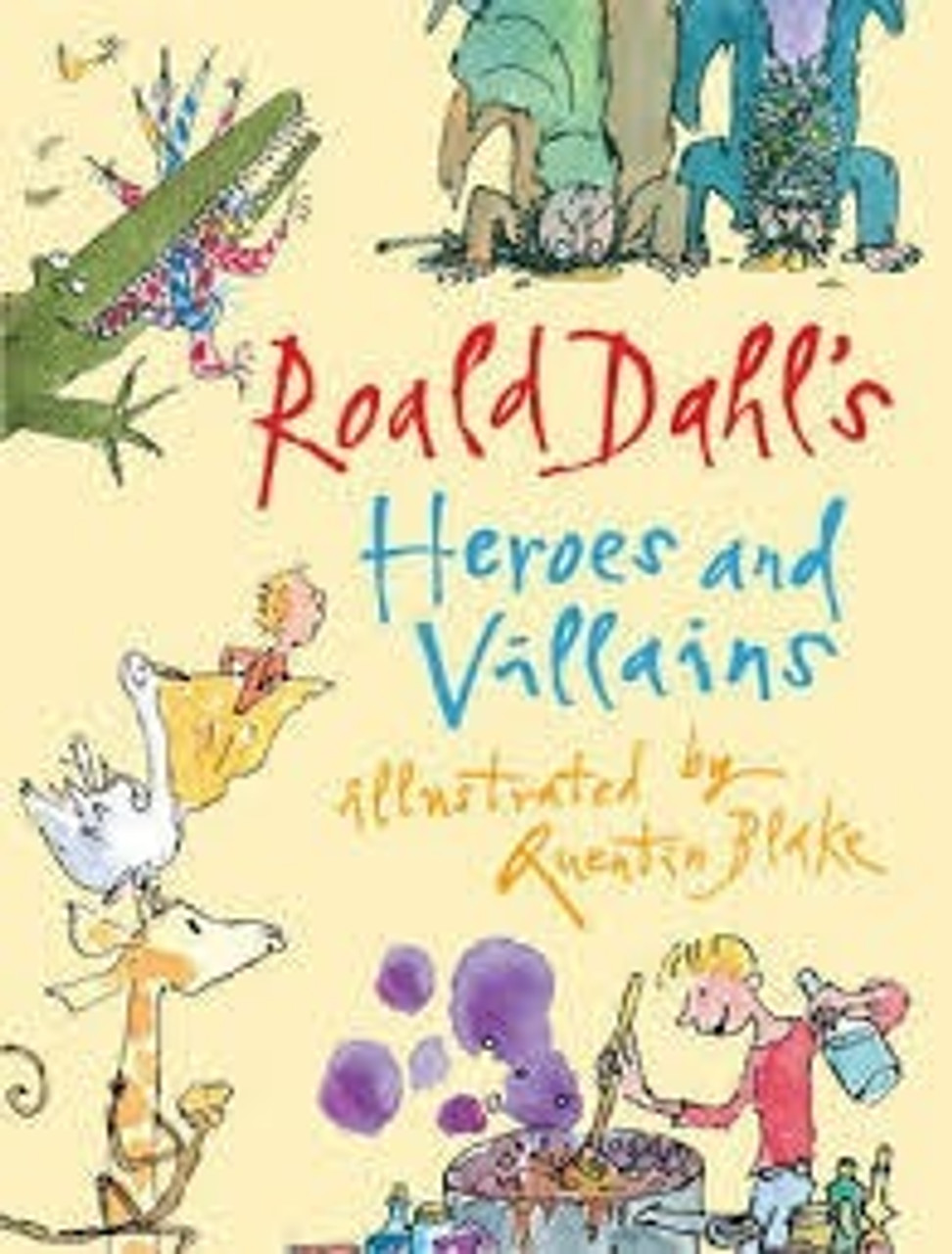 Roald Dahl / Roald Dahl's Heroes and Villains: A First Roald Dahl Treasury (Children's Coffee Table book)