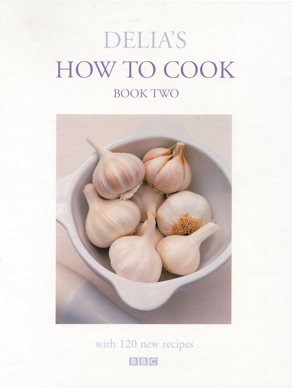 Delia Smith / Delia's How to Cook: Book Two (Coffee Table book)