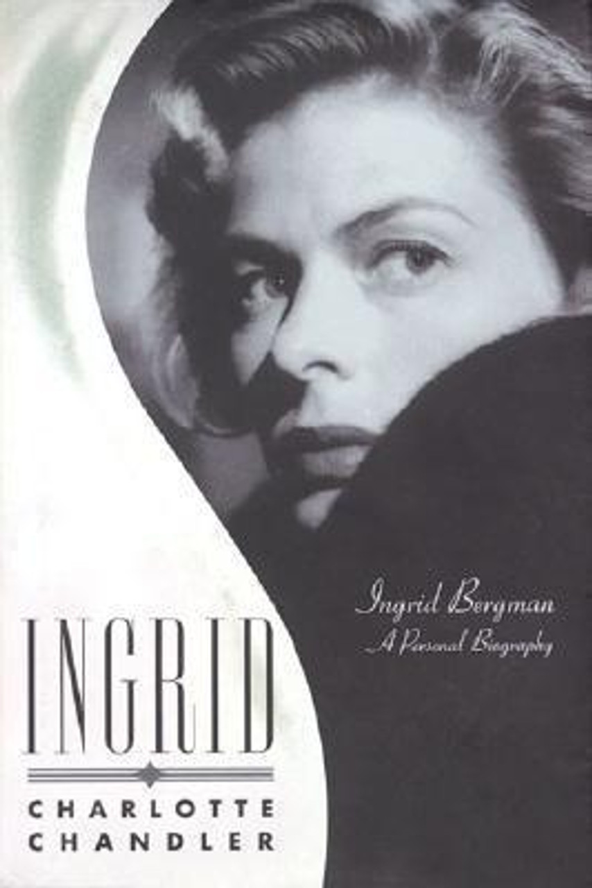 Charlotte Chandler / Ingrid: Ingrid Bergman: A Personal Biography (Large Paperback)