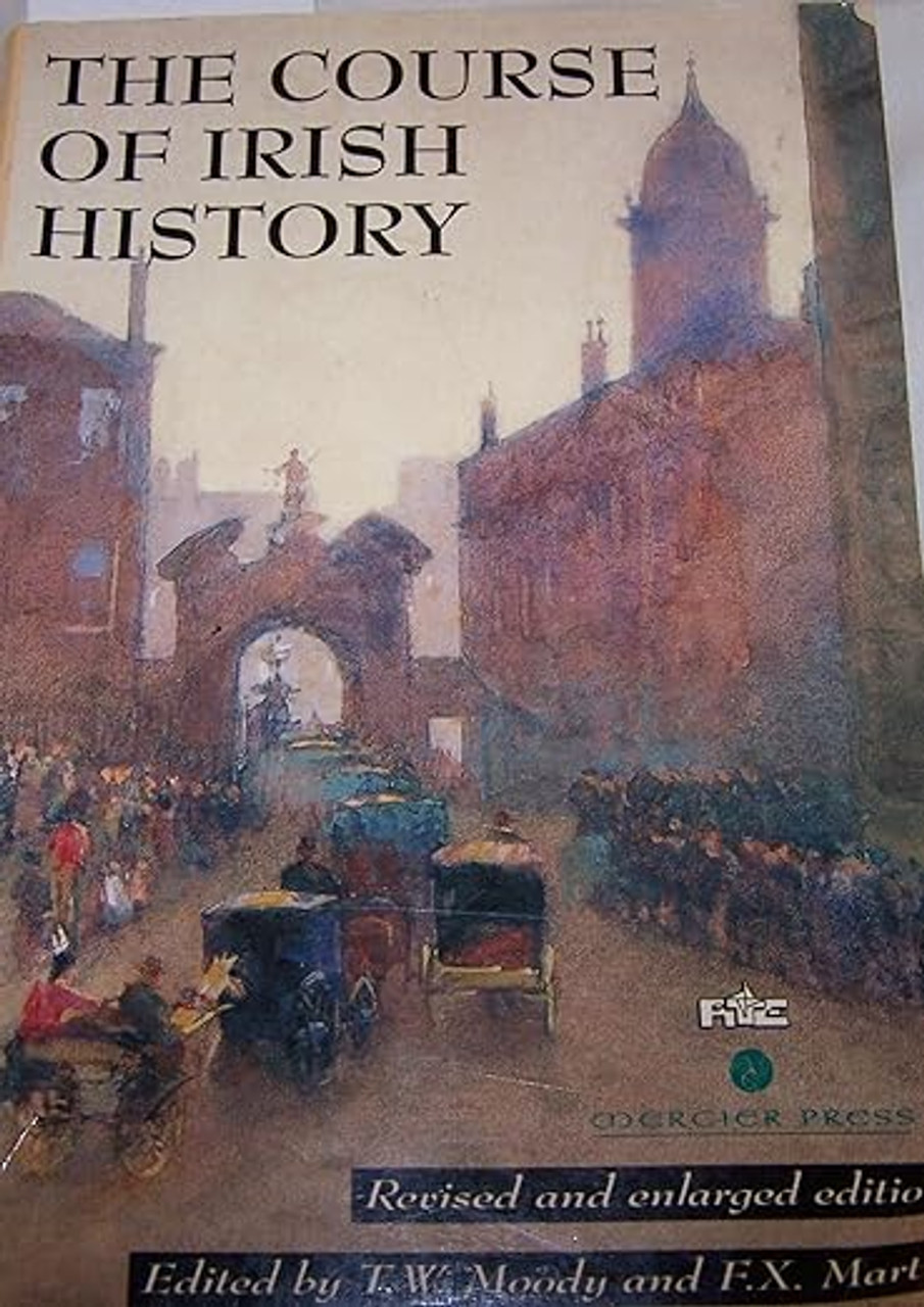 T.W Moody & F.X Martin- The Course of Irish History - PB Illustrated - Vintage 1994 Revised & Enlarged Edition