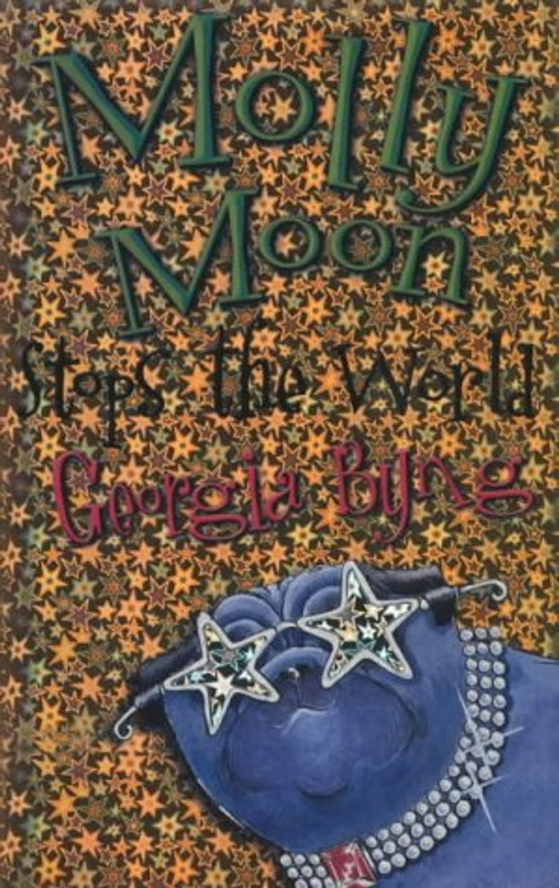 Georgia Byng / Molly Moon Stops The World (Hardback) ( Mooly Moon - Book 2 )
