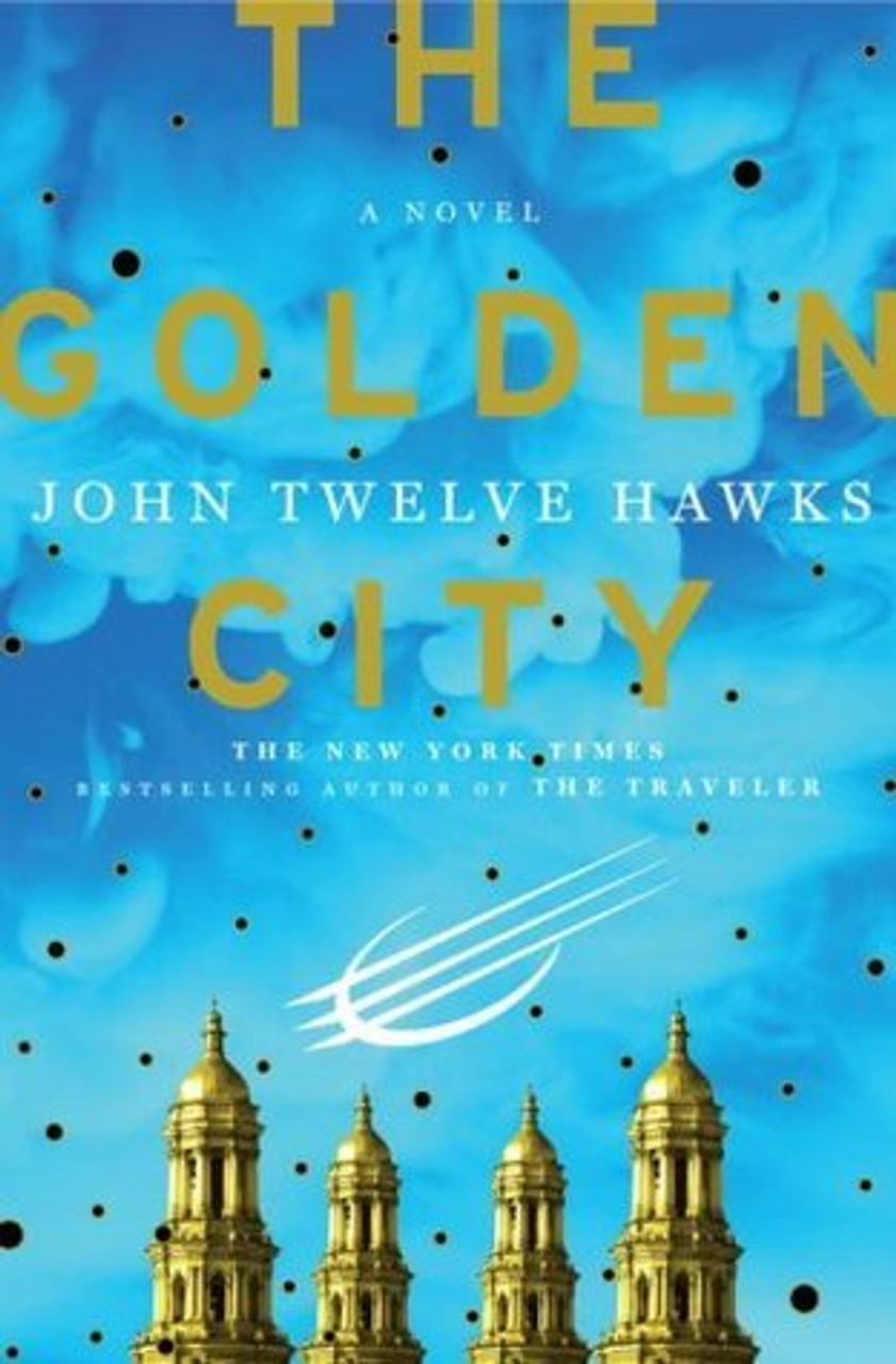 John Twelve Hawks / The Golden City (Hardback)