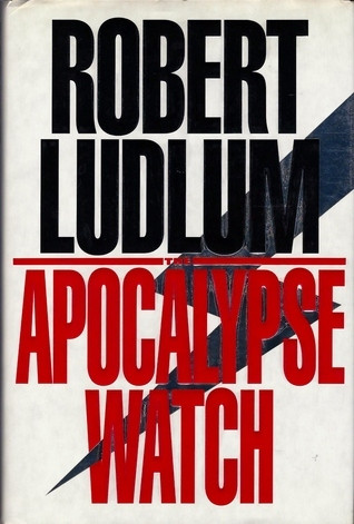 Robert Ludlum / The Apocalypse Watch (Hardback)
