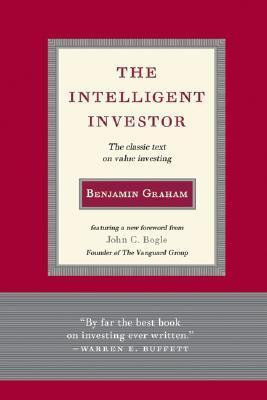 Benjamin Graham / The Intelligent Investor: The Classic Text on Value Investing (Hardback)