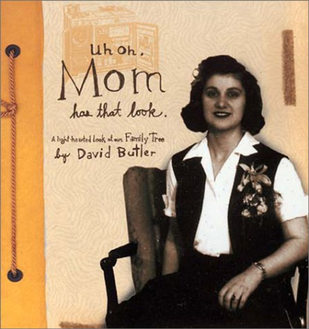 David Butler / Uh Oh, Mom Has That Look (Hardback)