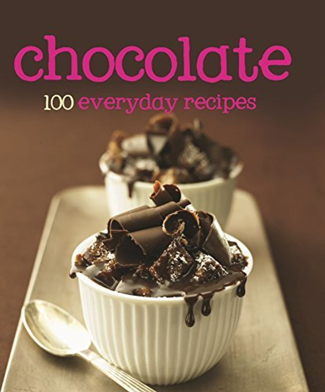 100 Recipes Chocolate (Hardback)