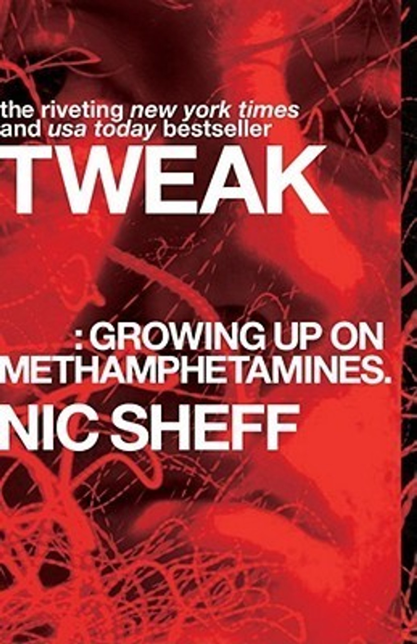 Nic Sheff / Tweak : Growing Up on Methamphetamines (Large Paperback)