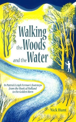 Nick Hunt / Walking the Woods and the Water (Large Paperback)