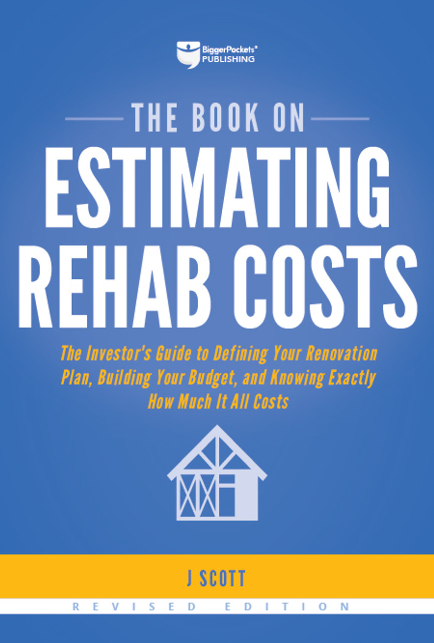 J. Scott / The Book on Estimating Rehab Costs (Large Paperback)