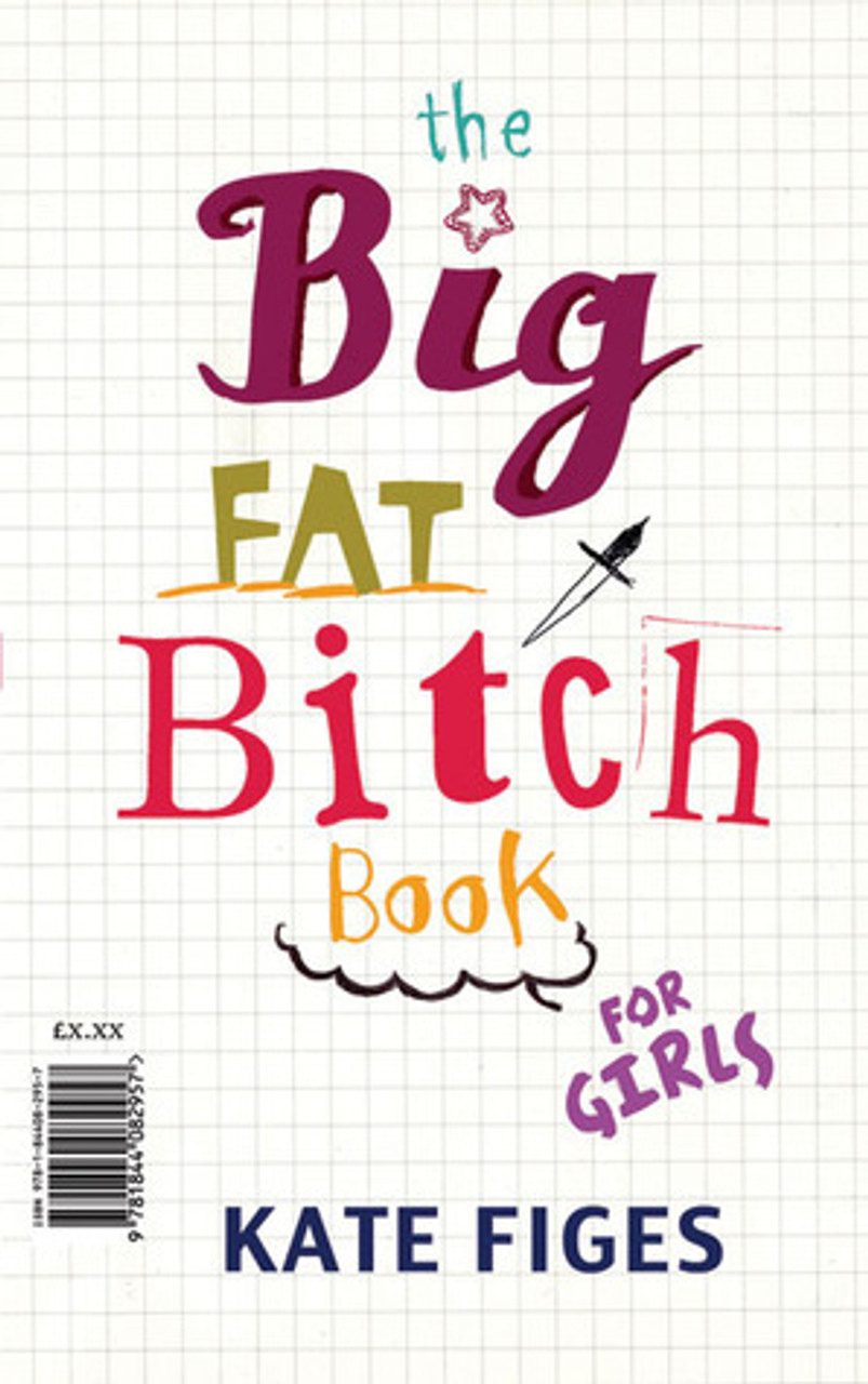 Kate Figes / The Big Fat Bitch Book (Large Paperback)