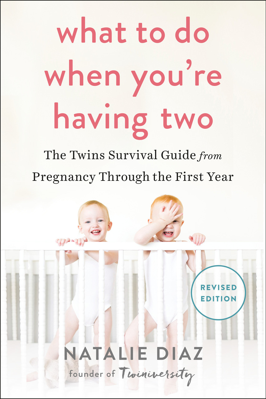Natalie Diaz / What to Do When You're Having Two: The Twins Survival Guide from Pregnancy Through the First Year (Large Paperback)
