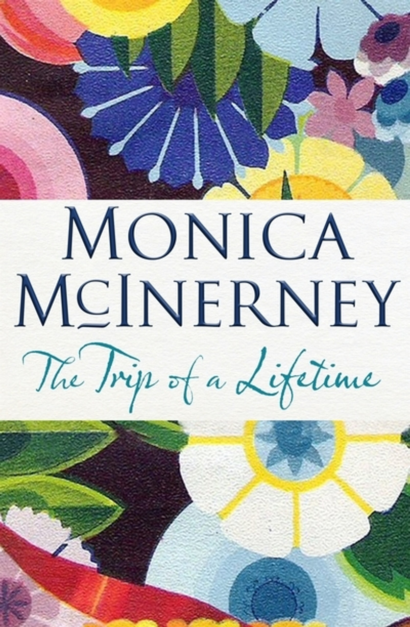 Monica McInerney / The Trip of a Lifetime (Large Paperback)