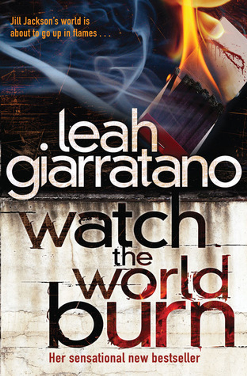 Leah Giarratano / Watch The World Burn (Large Paperback)
