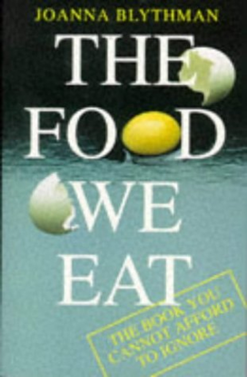 Joanna Blythman / The Food We Eat