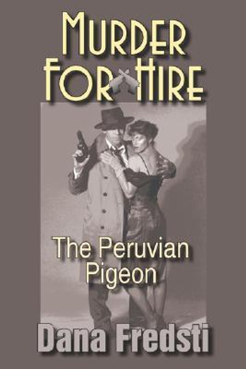 Dana Fredsti / Murder for Hire : The Peruvian Pigeon (Large Paperback)