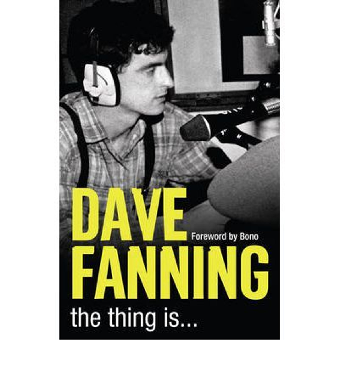 Dave Fanning / The Thing is ... (Large Paperback)