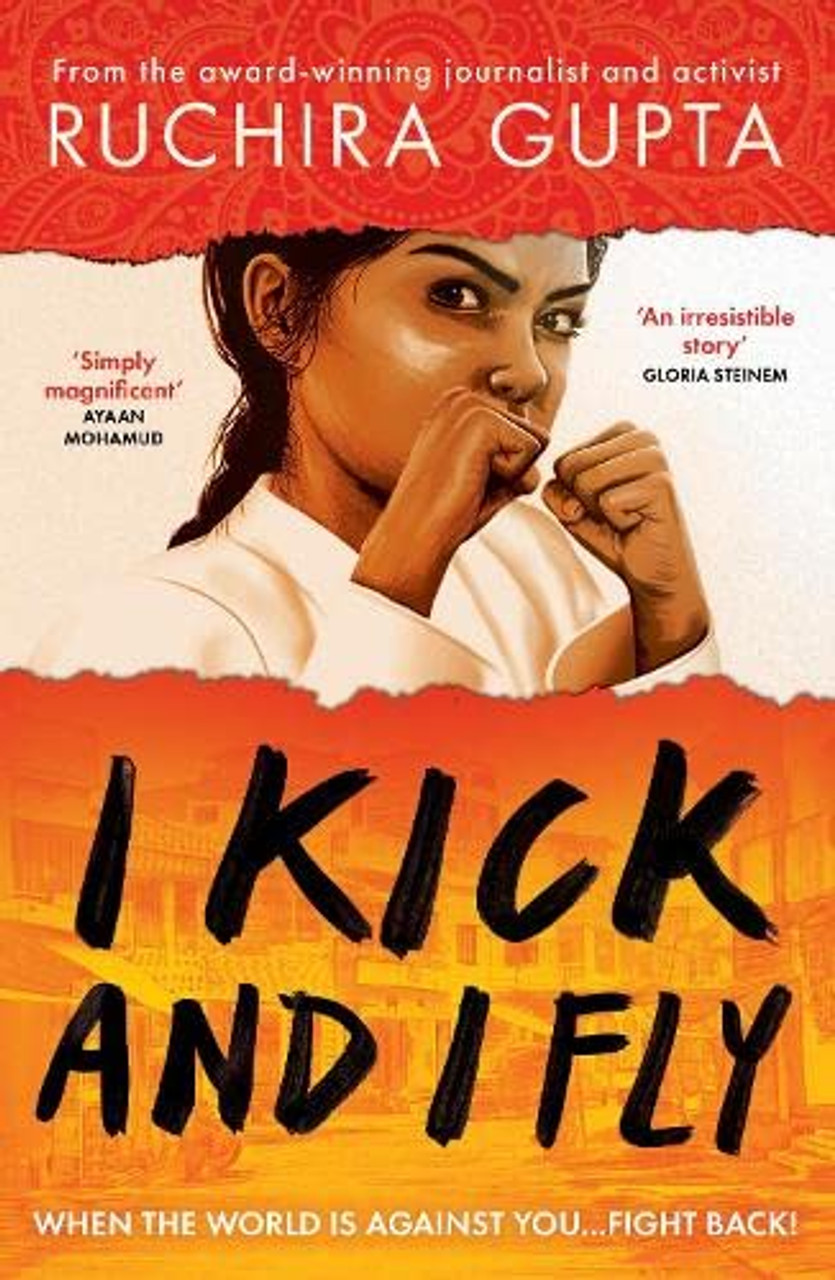 Ruchira Gupta / I Kick and I Fly