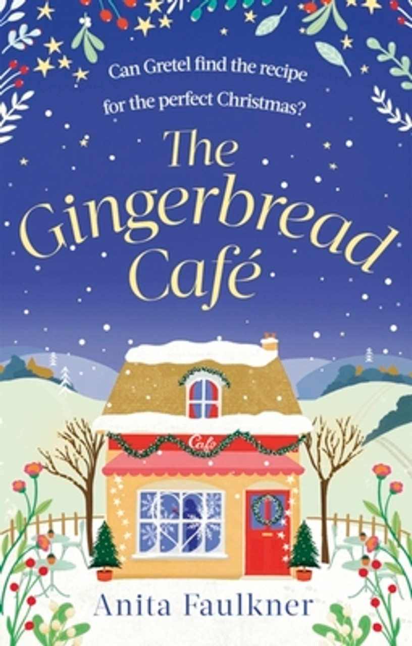 Anita Faulkner / The Gingerbread Cafe