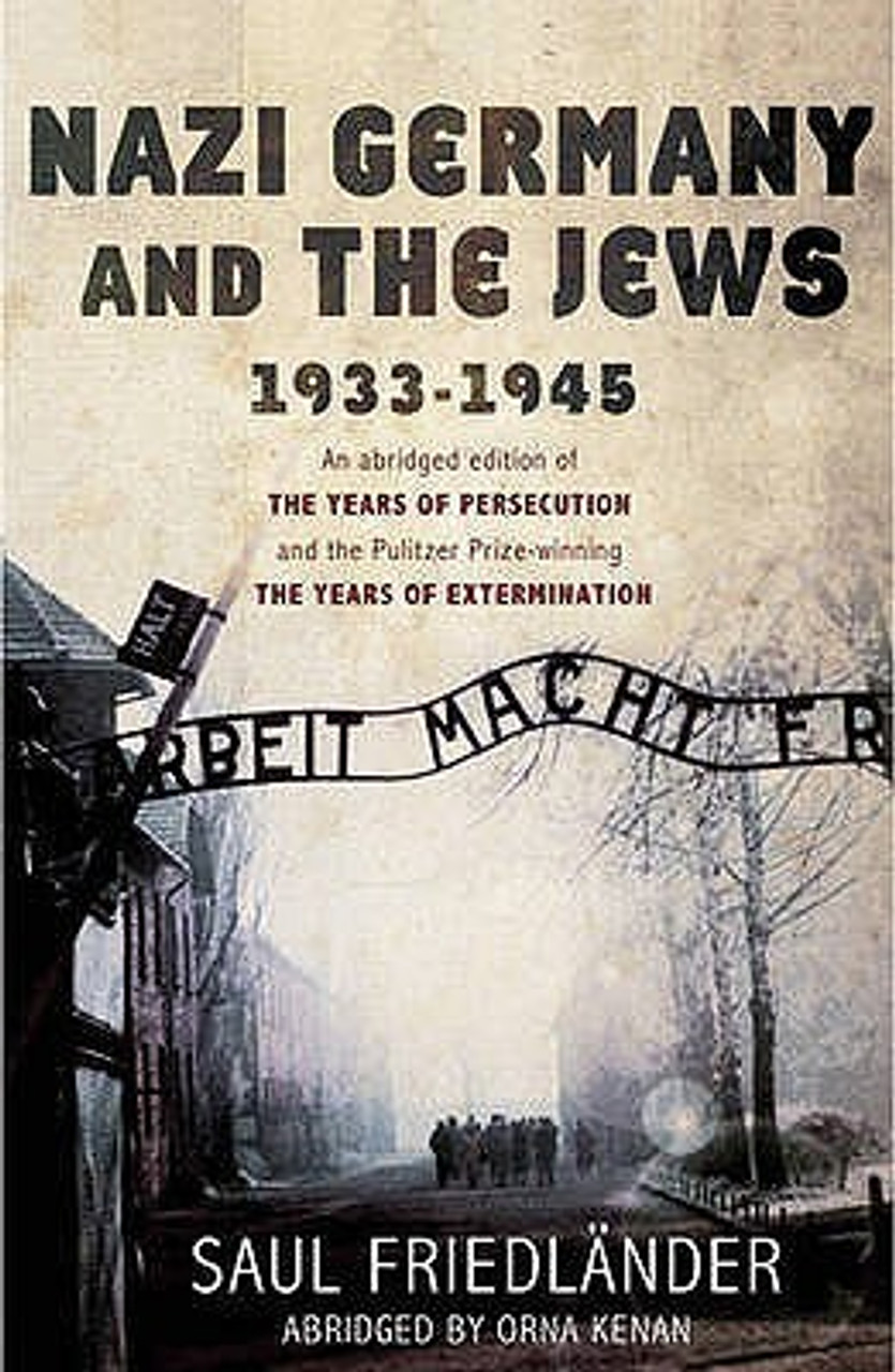Saul Friedländer / Nazi Germany and the Jews, 1933-1945