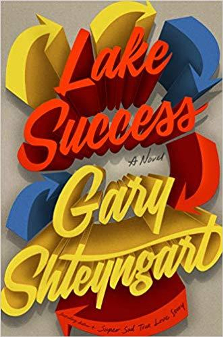 Gary Shteyngart / Lake Success