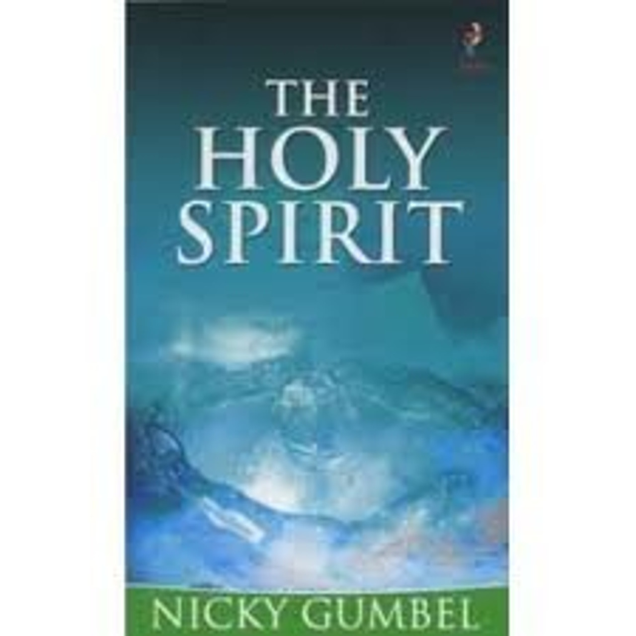 Nicky Gumbel / The Holy Spirit