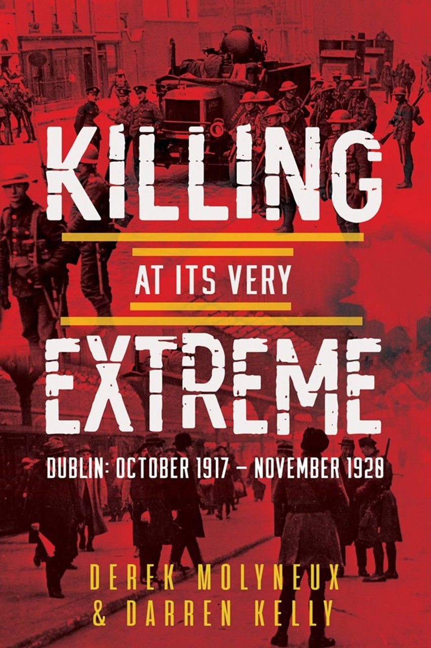 Derek Molyneaux & Darren Kelly - Killing at It's Very Extreme - PB - BRAND NEW 