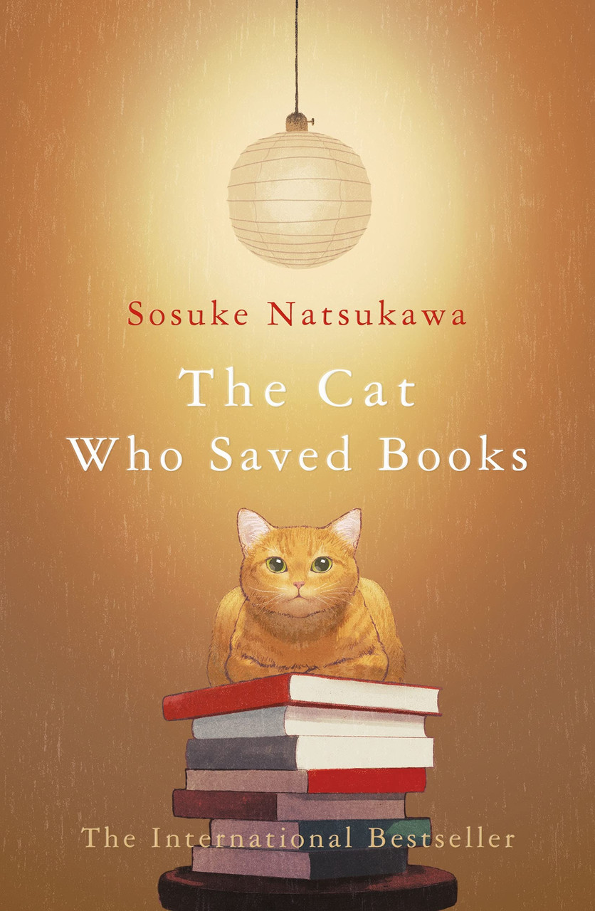 Sosuke Natsukawa / The Cat Who Saved Books (Hardback)