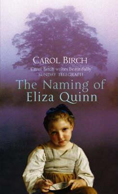 Carol Birch / Naming of Eliza Quinn (Hardback)