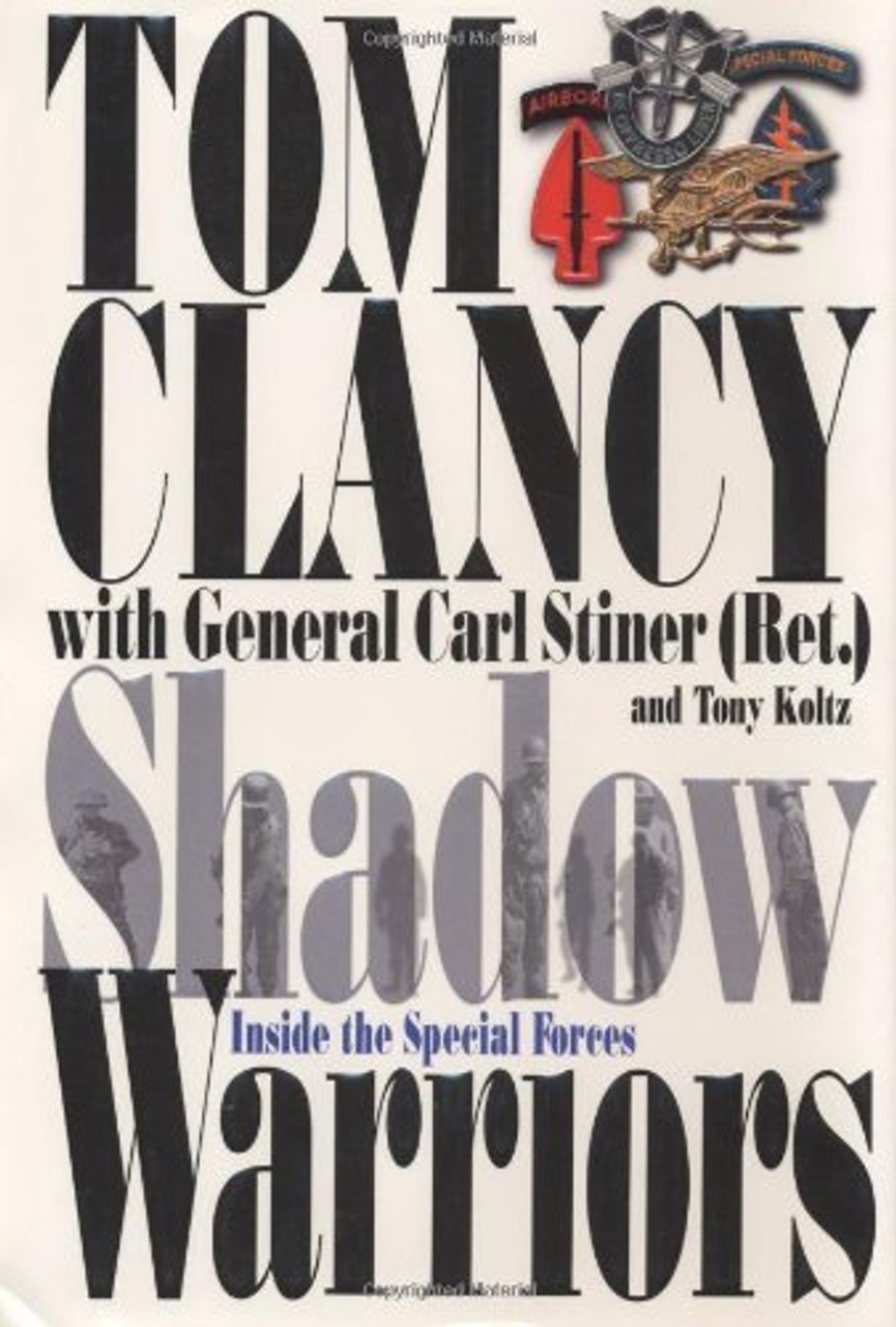 Tom Clancy, Carl Stiner / Shadow Warriors: Inside the Special Forces (Hardback)