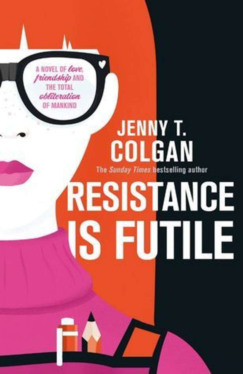 Jenny T. Colgan / Resistance is Futile (Hardback)