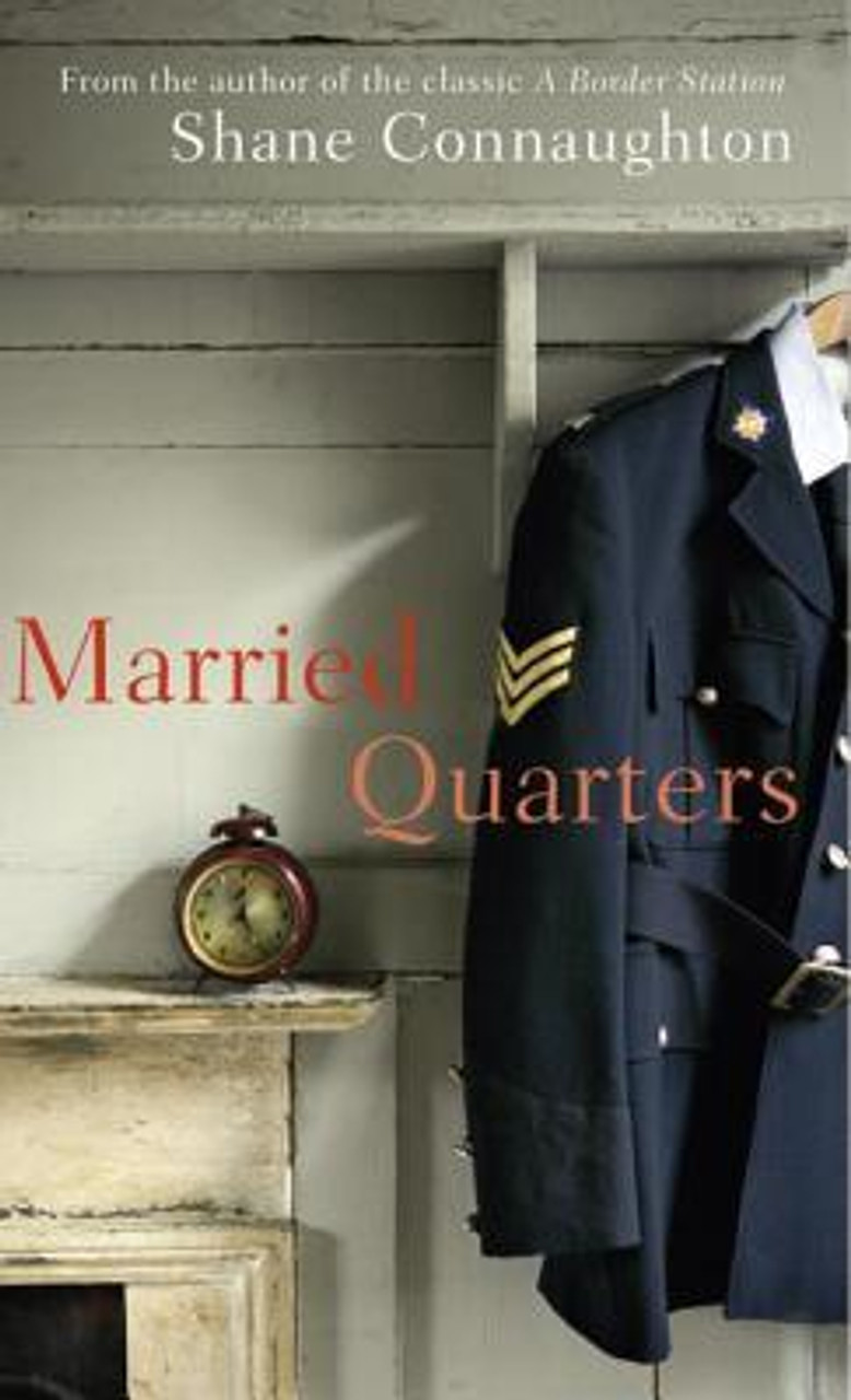 Shane Connaughton / Married Quarters (Large Paperback)
