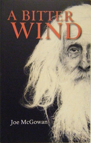 Joe McGowan / A Bitter Wind (Large Paperback)