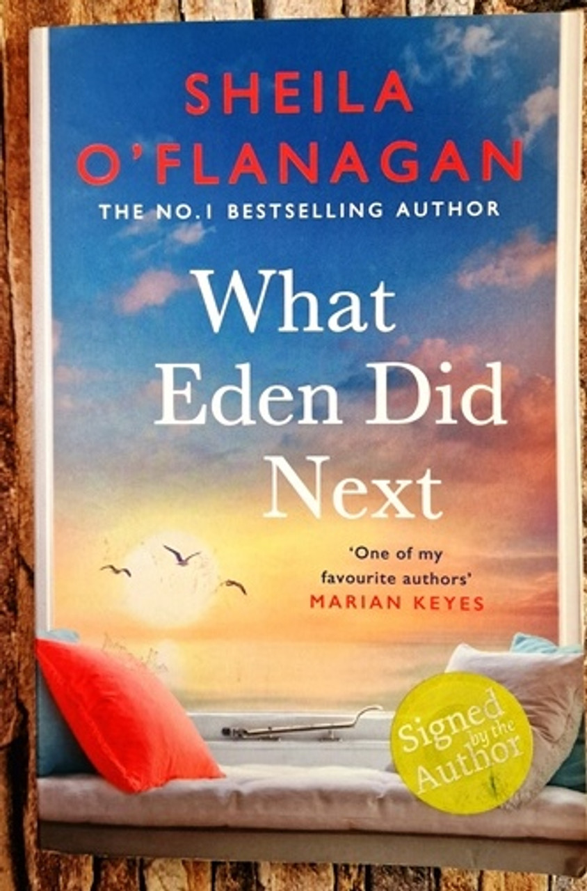 Sheila O'Flanagan / What Eden Did Next (Signed by the Author) (Large Paperback)