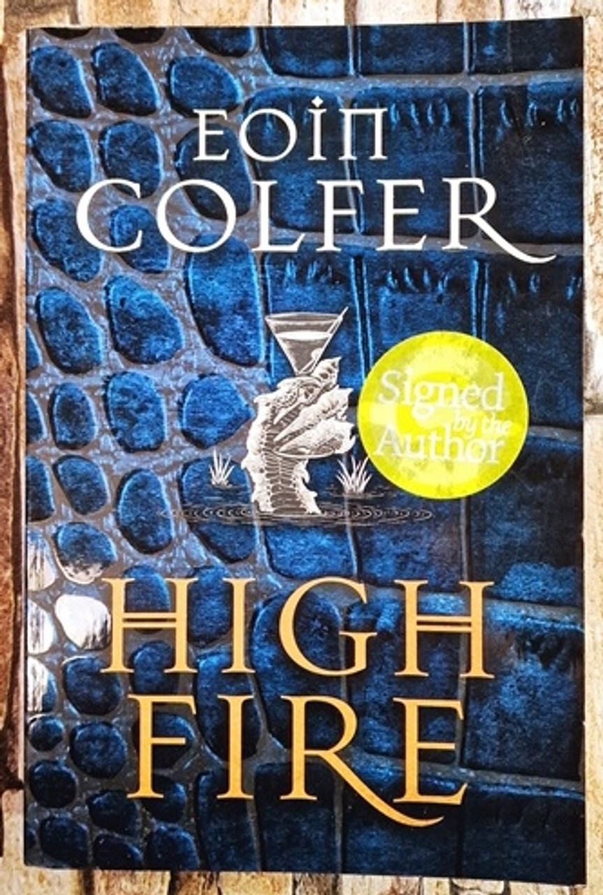 Eoin Colfer / High Fire (Signed by the Author) (Large Paperback)