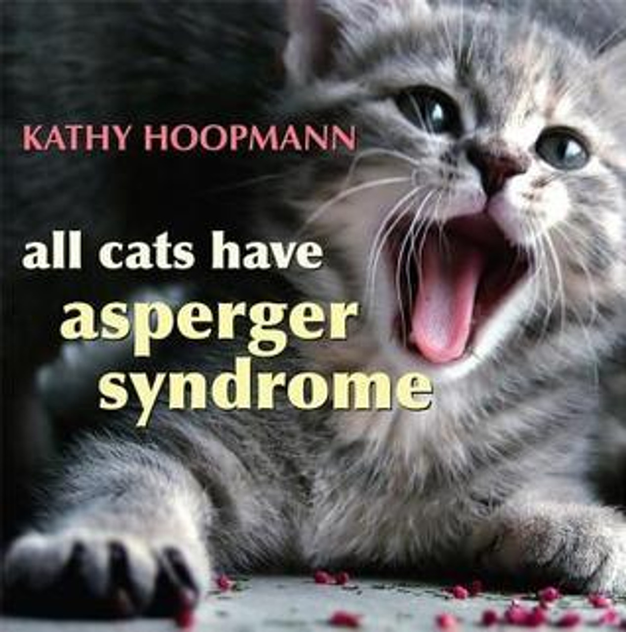 Kathy Hoopmann / All Cats Have Asperger Syndrome (Coffee Table Book)